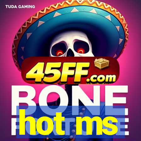 hot ms